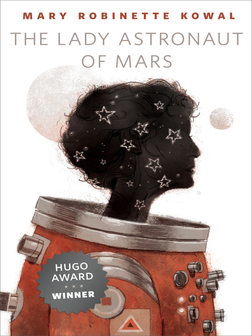 Title details for The Lady Astronaut of Mars by Mary Robinette Kowal - Available